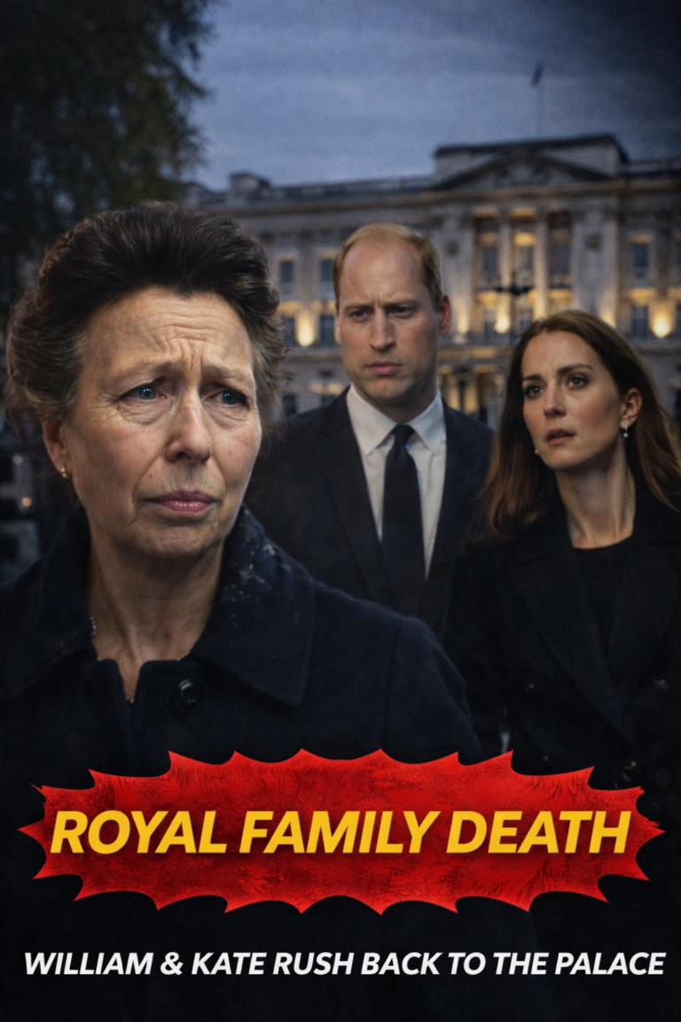 TRAGEDY 2 HOURS AGO! Princess Anne Delivers Heartbreaking News: A Royal Family Member Has Passed Away — William and Kate Rush Back to the Palace Overnight: “It is with sadness… that person is…